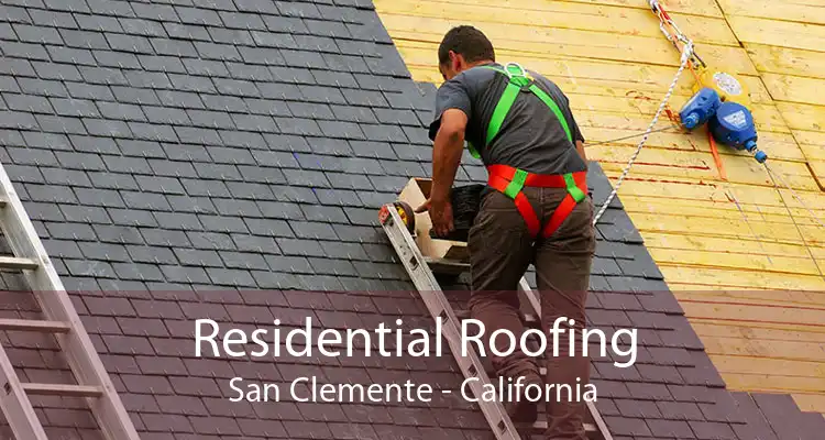 Residential Roofing San Clemente - California